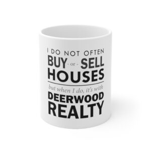 It's With Deerwood Realty 11oz Mug