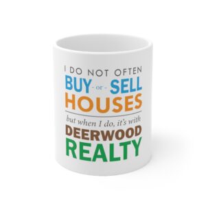 It's With Deerwood Realty 11oz Mug