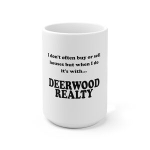 It's With Deerwood Realty 15oz Mug
