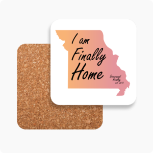 Finally Home Coaster