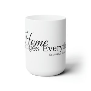 Home Changes Everything 15oz Mug