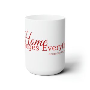 Home Changes Everything 15oz Mug
